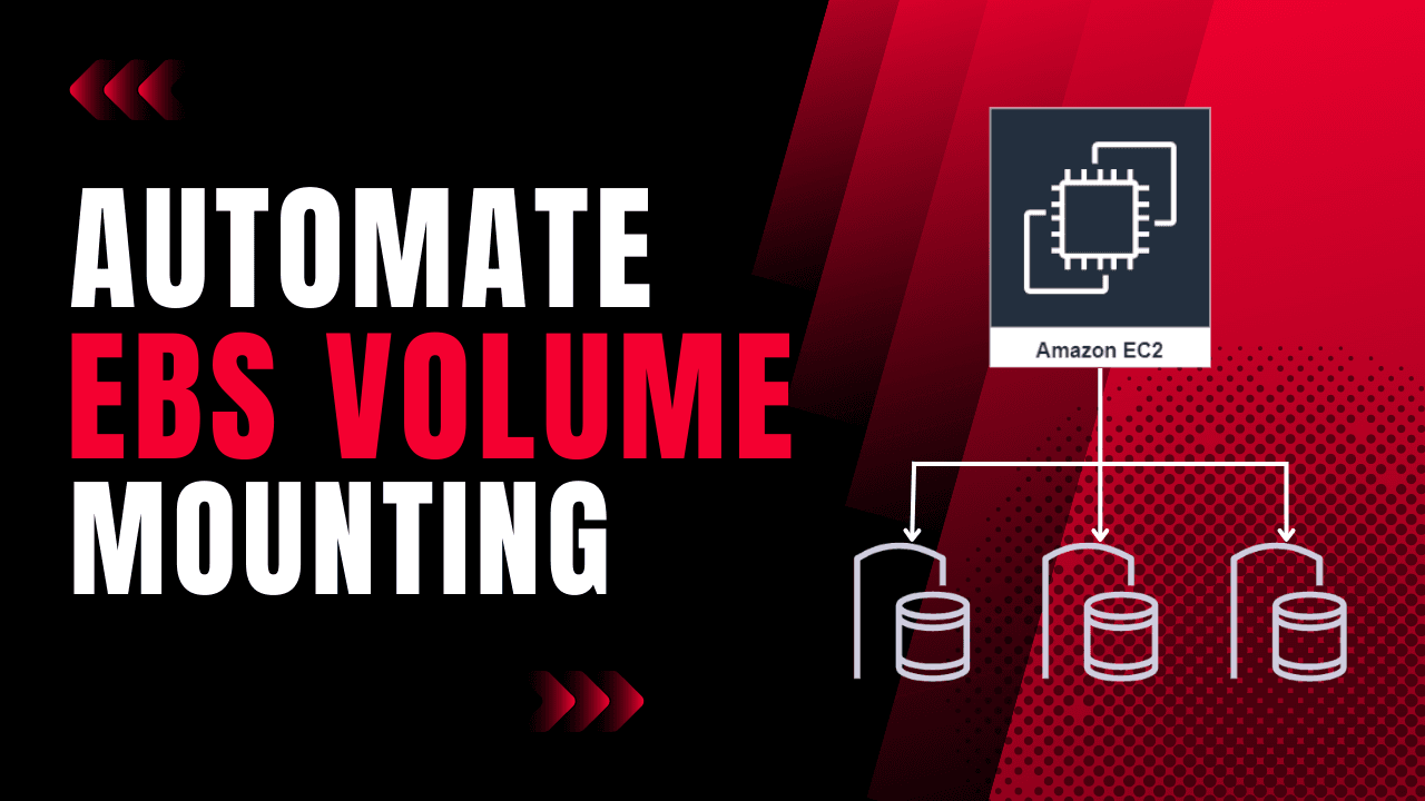 Automate EBS Volume Mounting Using User Data Script on EC2